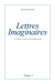 Lettres imaginaires - Tome 3
