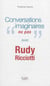 Conversations imaginaires ... ou presque avec rudy ricciotti