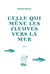 Celle qui mène les fleuves vers la merTome 2