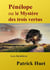 Pénélope ou le Mystère des trois vertus