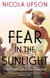 Fear in the sunlight