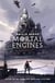 MORTAL ENGINES - MORTAL ENGINES QUARTET