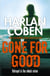 Gone for Good : From the Number One bestselling creator of the hit Netflix series Missing You