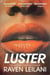 Luster : Longlisted for the Women's Prize For Fiction