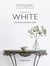 FOR THE LOVE OF WHITE - THE WHITE & NEUTRAL HOME