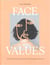 Face values : beauty rituals and skincare secrets