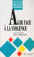 Agir face a la violence