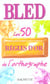 Bled - les 50 règles d'or de l'orthographe