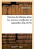 Travaux de reforme dans les sciences medicales et naturelles