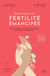 Manuel pour une fertilité émancipée : quand gynécologie et naturopathie se complètent pour optimiser votre projet bébé