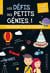 Les défis des petits génies ! : Du CP au CE1