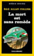 La mort est sans remède