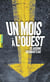 Un mois 0 l'ouest
