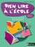 Bien lire à l'école - cm2 - livre de l'élève