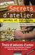 Secrets d'atelier perdus et retrouvés