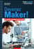 Devenez Maker! - Le guide pratique pas à pas