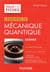 Mécanique quantique - L'essentiel en fiches