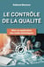 Le contrôle de la qualité : Mise en application des outils statistiques
