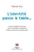 L'identité passe à table...