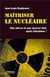 Maîtriser le nucléaire - que sait-on et que peut-on faire après Fukushima ?