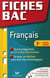 Fiches bac Tome 15 : français - 1ères toutes séries