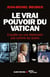 Le Vrai Pouvoir du Vatican