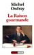 La raison gourmande