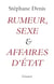 Rumeurs, sexe et affaires d'Etat