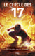 Le cercle des 17 Tome 9 : Le Traître
