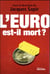 L'euro est-il mort ?