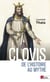 Clovis - de l'histoire au mythe