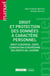 Droit et protection des données à caractère personnel : droit européen, RGPD, convention européenne
