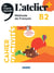 L'atelier + : L'atelier + B2 - Cahier + numérique inclus