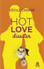 Hot love disaster