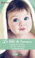 Le bébé de l'amour - l'enfant d'un inconnu, une nuit... pour la vie, un adorable bébé