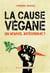 La cause végane - un nouvel intégrisme ?