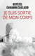 Je suis sortie de mon corps - le pouvoir de la volonté
