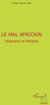 Le mal africain - diagnostic et thérapie