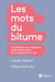 Les mots du bitume