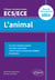L'animal - épreuve de culture générale : prépas commerciales ECS / ECE (édition 2021)