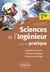 Sciences de l'ingénieur par la pratique : Terminale spécialité - Résumé de cours, travaux pratiques et exercices corrigés