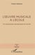L'oeuvre musicale à l'école : un processus dynamique et social