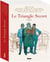 Le triangle secret : Intégrale Tomes 1 à 7