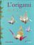 L'origami de A à Z