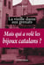 La vieille dame aux grenats - mais qui a volé les bijoux catalans ?