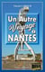 Un autre voyage à Nantes