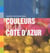 Couleurs de la côte d'azur - colours of the french riviera