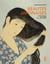 Beautés japonaises - la représentation de la femme dans l'art japonais