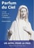 Parfum du ciel - "ce que j'ai vécu, vu et entendu à Medjugorje"