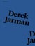 Pleased to meet you n.11 : Derek Jarman